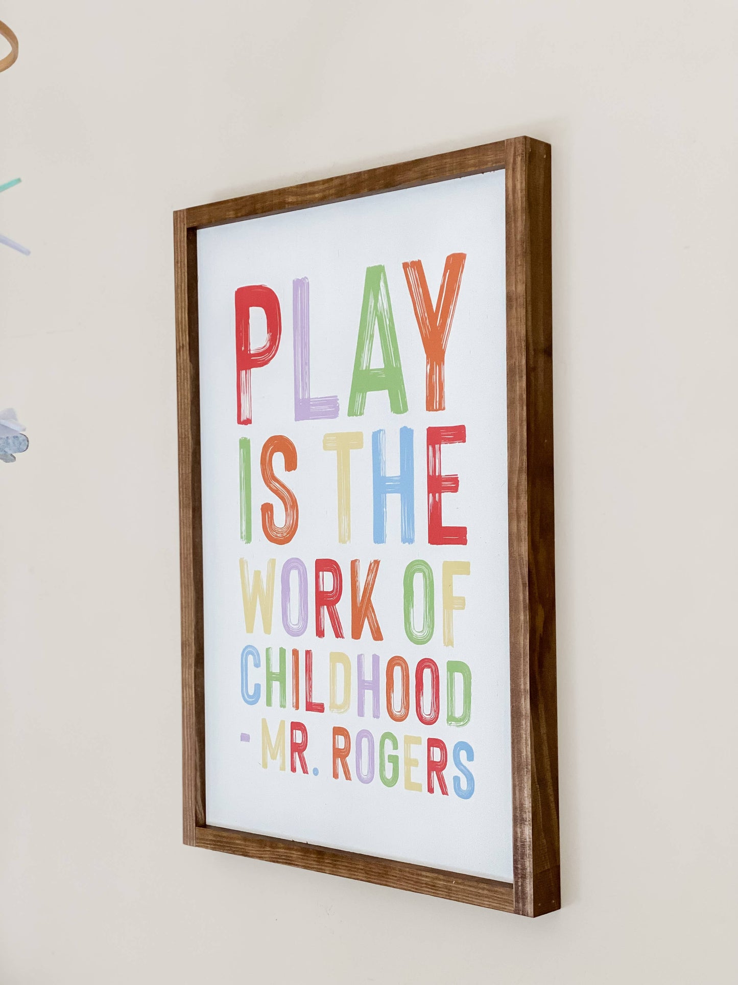 Play Is the Work - Mr. Rogers | Mother's Day Gifts