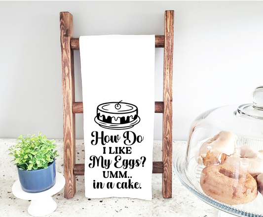 How Do I Like My Eggs - Kitchen Towel