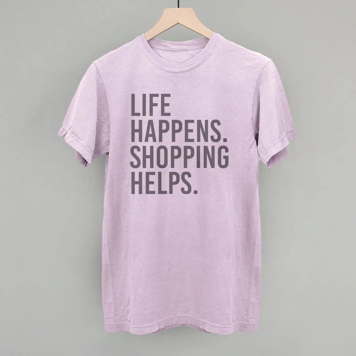 PREORDER: Life Happens. Shopping Helps.