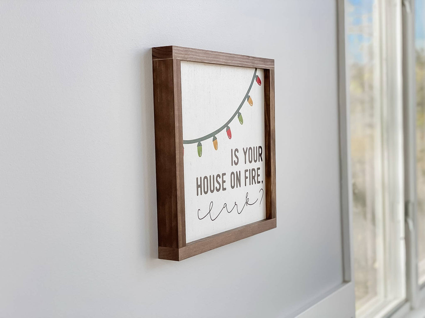Is Your House On Fire, Clark? | Christmas Wood Decor