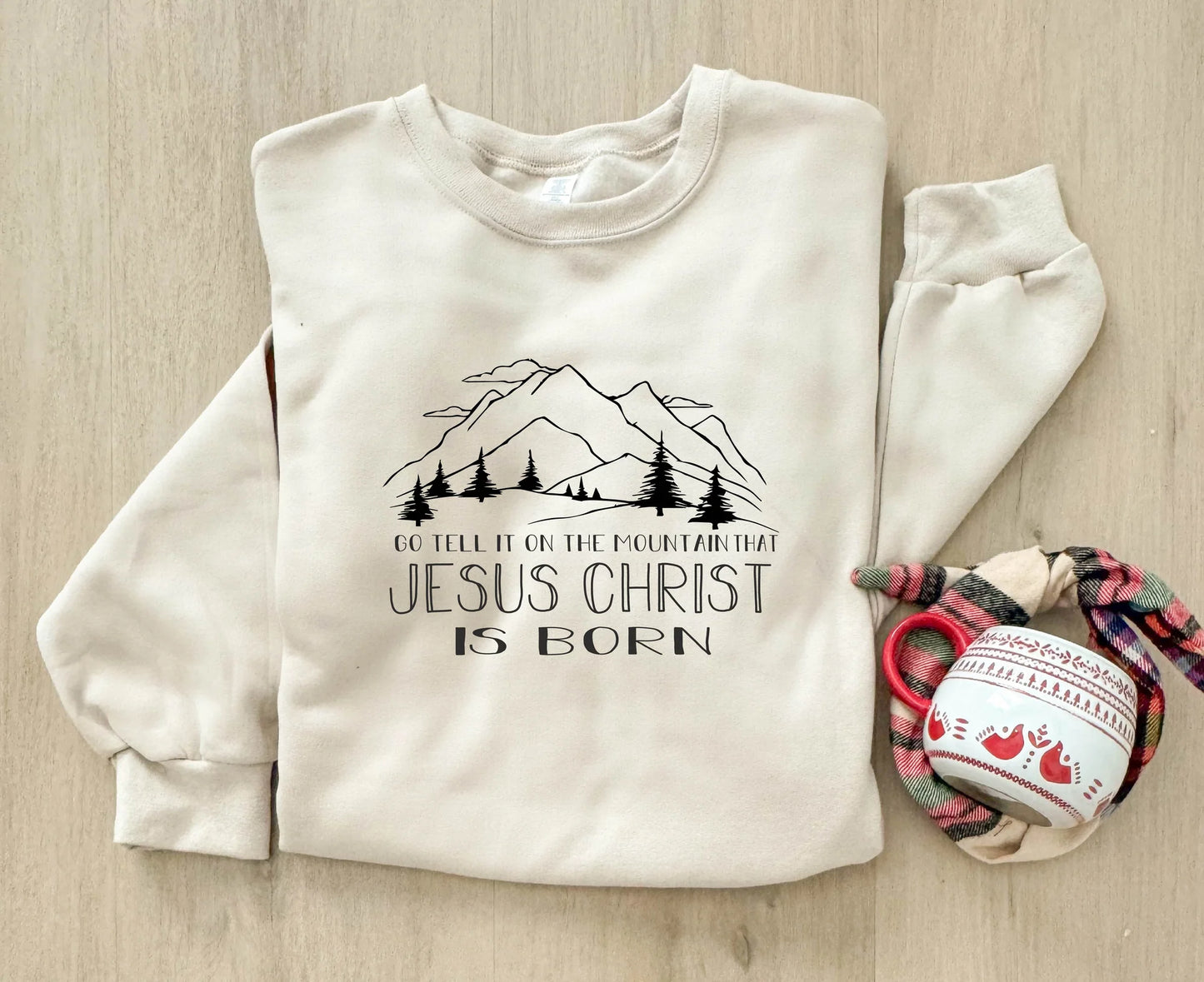 PREORDER: Go tell it on the mountain basic sweatshirt