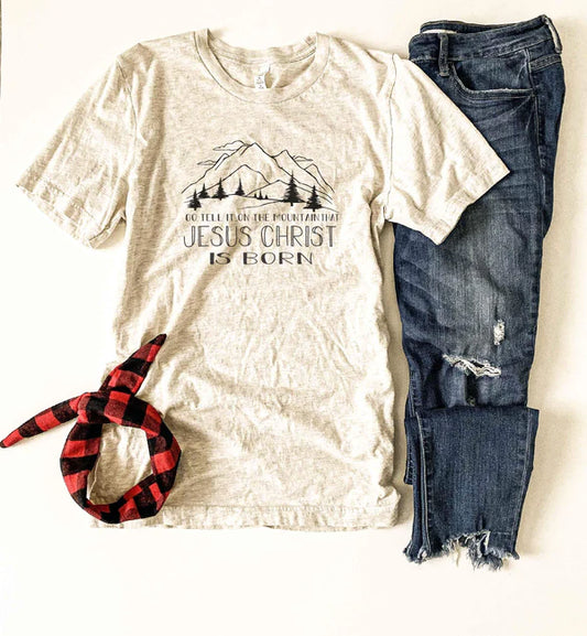 PREORDER: Go tell it on the mountain tee